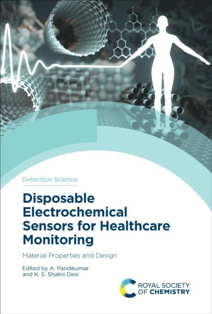 K S Shalini Devi, A Pandikumar - Disposable Electrochemical Sensors for Healthcare Monitoring, E-bok
