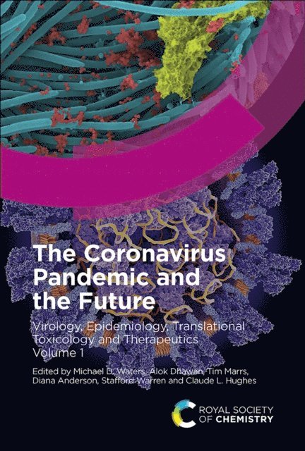Claude L Hughes, Stafford Warren, Diana Anderson, Tim Marrs, Alok Dhawan, Michael D Waters - Coronavirus Pandemic and the Future, E-bok