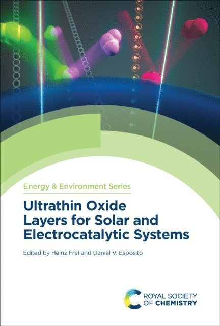 Daniel Esposito, Heinz Frei - Ultrathin Oxide Layers for Solar and Electrocatalytic Systems, E-bok