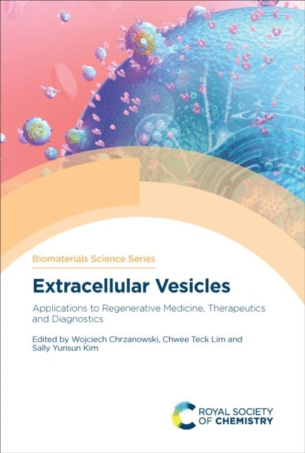 Sally Yunsun Kim, Chwee Teck Lim, Wojciech Chrzanowski - Extracellular Vesicles, E-bok