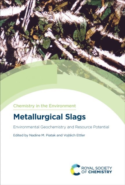 Vojtech Ettler, Nadine M. Piatak - Metallurgical Slags, E-bok
