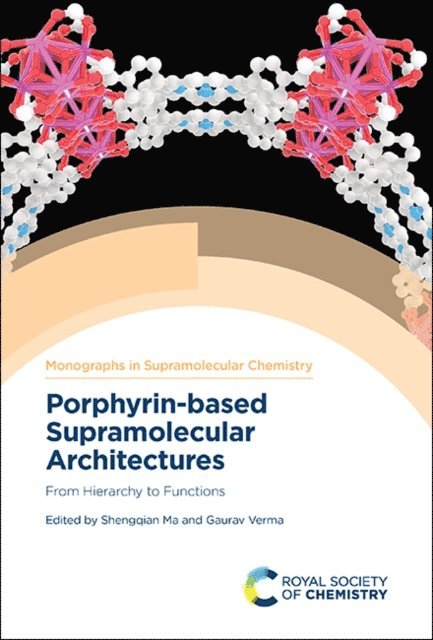 Gaurav Verma, Shengqian Ma - Porphyrin-based Supramolecular Architectures, E-bok