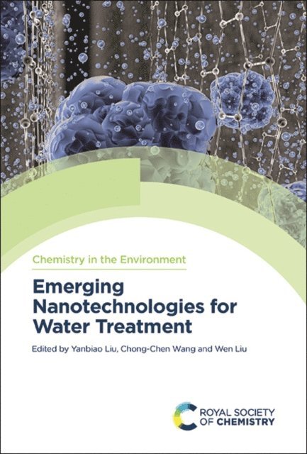 Wen Liu, Chong-Chen Wang, Yanbiao Liu - Emerging Nanotechnologies for Water Treatment, E-bok
