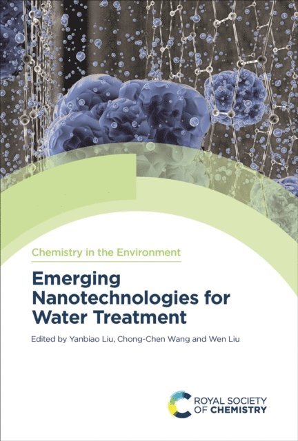 Wen Liu, Chong-Chen Wang, Yanbiao Liu - Emerging Nanotechnologies for Water Treatment, E-bok