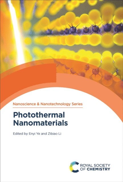 Zibiao Li, Enyi Ye - Photothermal Nanomaterials, E-bok