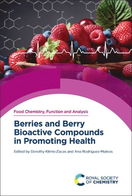 Ana Rodriguez-Mateos, Dorothy Klimis-Zacas - Berries and Berry Bioactive Compounds in Promoting Health, E-bok