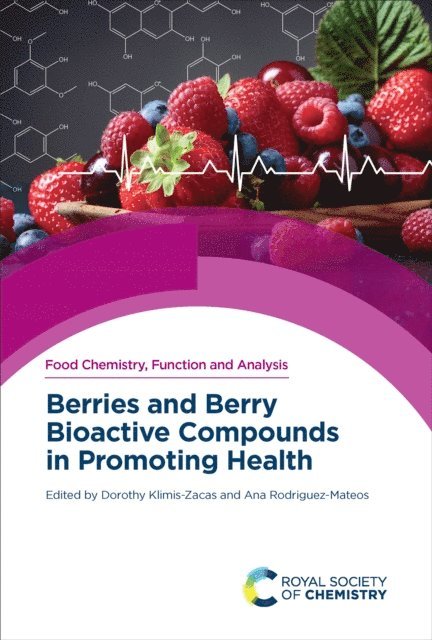 Ana Rodriguez-Mateos, Dorothy Klimis-Zacas - Berries and Berry Bioactive Compounds in Promoting Health, E-bok