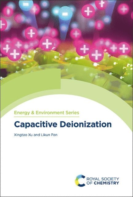Likun Pan, Xingtao Xu - Capacitive Deionization, E-bok