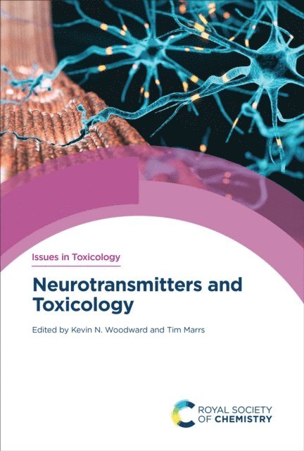 Tim Marrs, Kevin Woodward - Neurotransmitters and Toxicology, E-bok