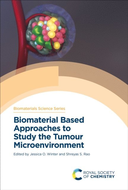 Shreyas Rao, Jessica O Winter - Biomaterial Based Approaches to Study the Tumour Microenvironment, E-bok