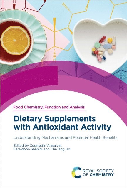 Chi-Tang Ho, Fereidoon Shahidi, Cesarettin Alasalvar - Dietary Supplements with Antioxidant Activity, E-bok