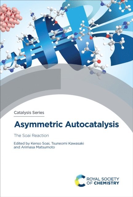 Arimasa Matsumoto, Tsuneomi Kawasaki, Kenso Soai - Asymmetric Autocatalysis, E-bok