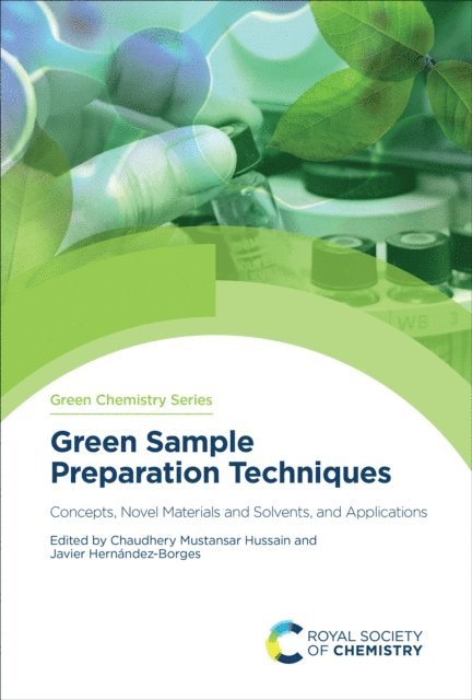 Javier Hernandez-Borges, Chaudhery Mustansar Hussain - Green Sample Preparation Techniques, E-bok