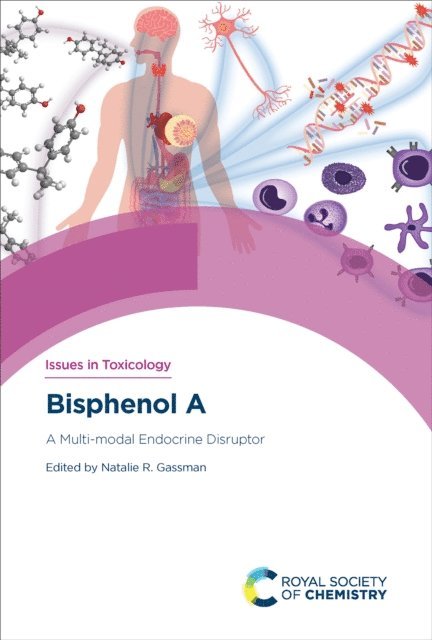 Natalie R Gassman - Bisphenol A, E-bok