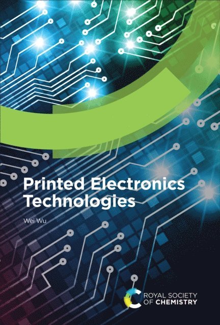 Wei Wu - Printed Electronics Technologies, E-bok