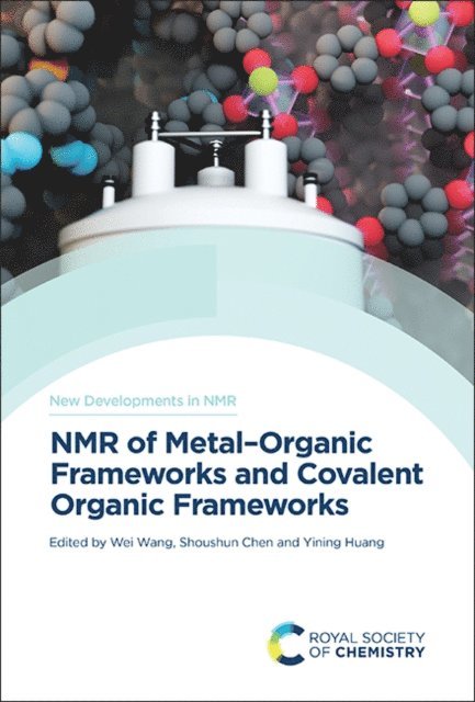 Yining Huang, Shoushun Chen, Wei Wang - NMR of Metal-Organic Frameworks and Covalent Organic Frameworks, E-bok