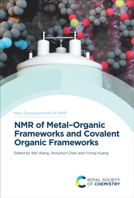 Yining Huang, Shoushun Chen, Wei Wang - NMR of Metal-Organic Frameworks and Covalent Organic Frameworks, E-bok