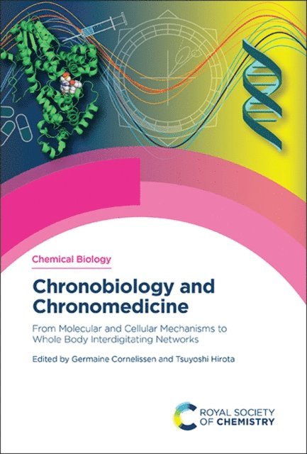 Tsuyoshi Hirota, Germaine Cornelissen - Chronobiology and Chronomedicine, E-bok