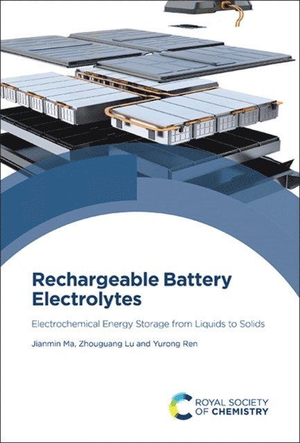 Yurong Ren, Zhouguang Lu, Jianmin Ma - Rechargeable Battery Electrolytes, E-bok
