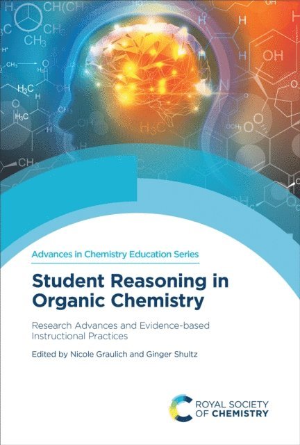 Ginger Shultz, Nicole Graulich - Student Reasoning in Organic Chemistry, E-bok