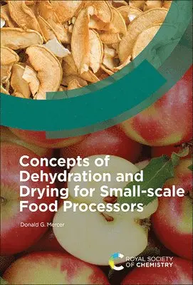 Donald G Mercer - Concepts of Dehydration and Drying for Small-scale Food Processors, Inbunden. Tillgänglighet: Lägg i varukorg
