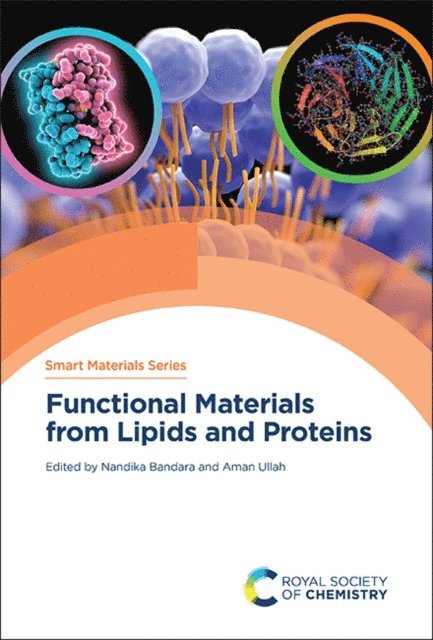 Aman Ullah, Nandika Bandara - Functional Materials from Lipids and Proteins, E-bok