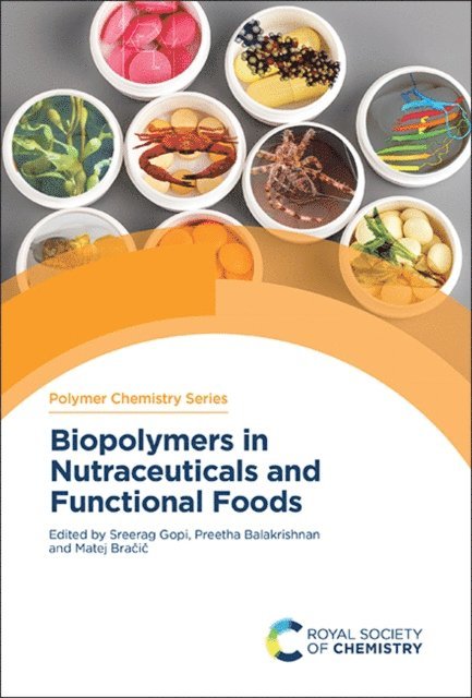 Matej Bracic, Preetha Balakrishnan, Sreerag Gopi - Biopolymers in Nutraceuticals and Functional Foods, E-bok