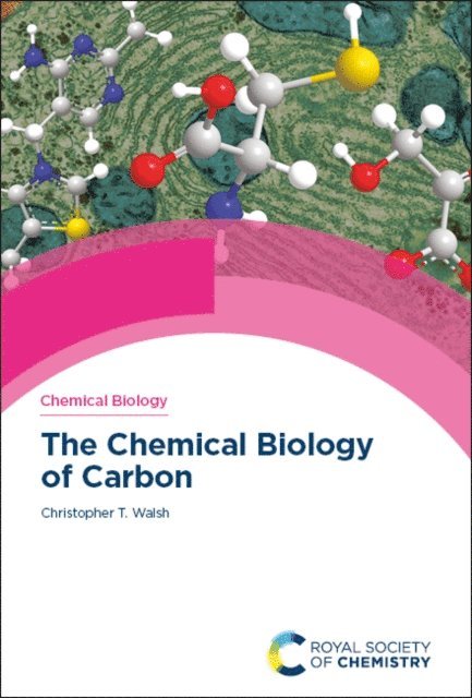 Christopher T Walsh - Chemical Biology of Carbon, E-bok