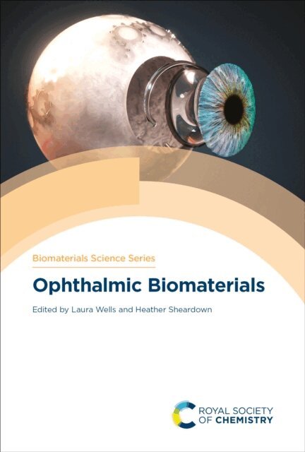 Heather Sheardown, Laura Wells - Ophthalmic Biomaterials, E-bok