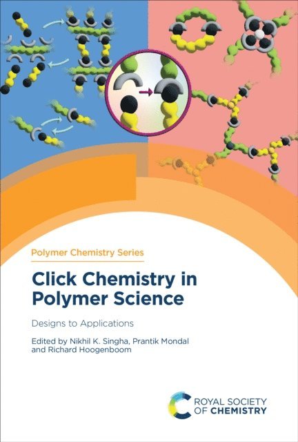 Richard Hoogenboom, Prantik Mondal, Nikhil K Singha - Click Chemistry in Polymer Science, E-bok