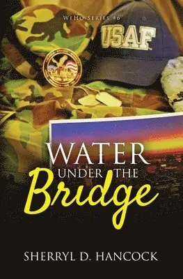 Sherryl D Hancock - Water under the Bridge, Häftad. Tillgänglighet: Lägg i varukorg