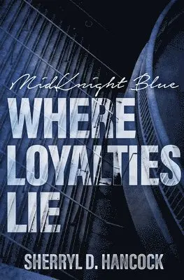 Sherryl D Hancock - Where Loyalties Lie, Häftad. Tillgänglighet: Lägg i varukorg