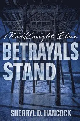 Sherryl D Hancock - Betrayals Stand, Häftad. Tillgänglighet: Lägg i varukorg