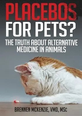Brennen McKenzie - Placebos for Pets?, Häftad. Tillgänglighet: Lägg i varukorg