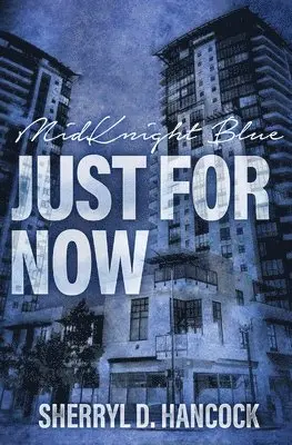 Sherryl D Hancock - Just for Now, Häftad. Tillgänglighet: Lägg i varukorg
