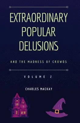 Charles MacKay - Extraordinary Popular Delusions and the Madness of Crowds Vol 2, Häftad. Tillgänglighet: Lägg i varukorg