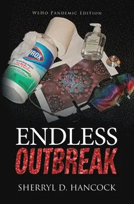 Sherryl D Hancock - Endless Outbreak, Häftad. Tillgänglighet: Lägg i varukorg