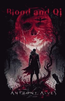 Anthony Alves - Blood and Qi, Häftad