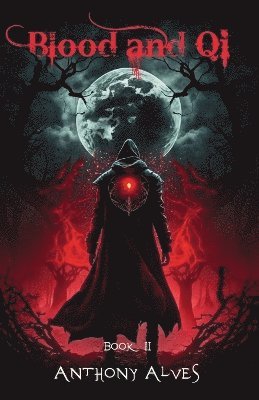Anthony Alves - Blood and Qi, Häftad