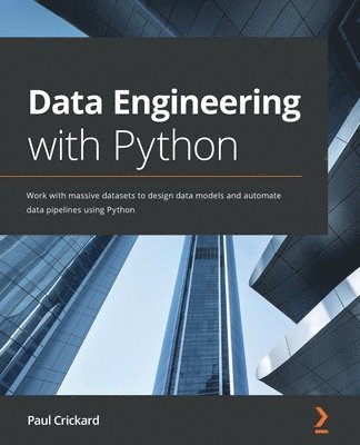 Paul Crickard - Data Engineering with Python, Häftad