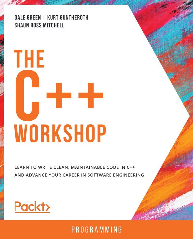 Dale Green, Anil Achary, Kurt Guntheroth, Shaun Ross Mitchell - C++ Workshop, Häftad. Tillgänglighet: Lägg i varukorg