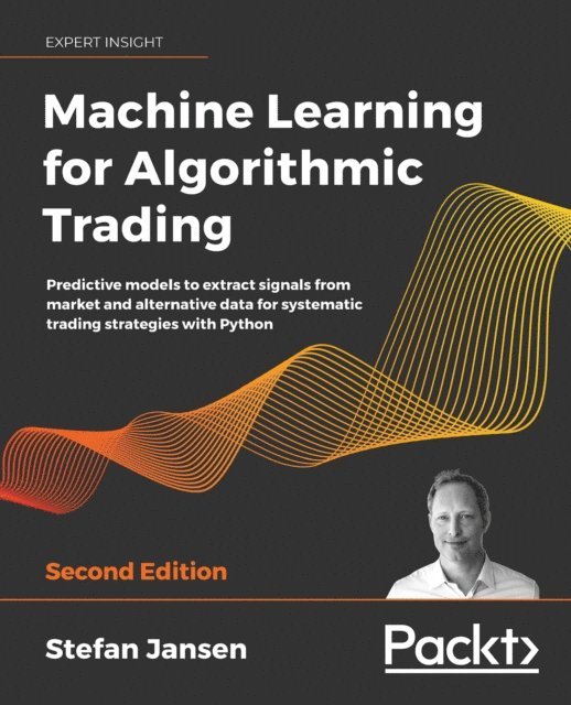 Stefan Jansen - Machine Learning for Algorithmic Trading, E-bok