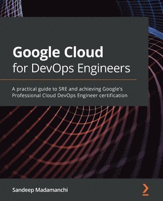 Sandeep Madamanchi - Google Cloud for DevOps Engineers, Häftad