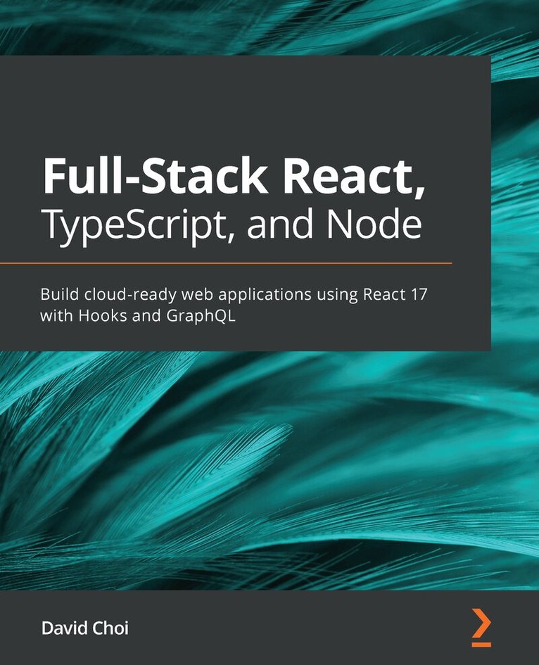 David Choi - Full-Stack React, TypeScript, and Node, Häftad