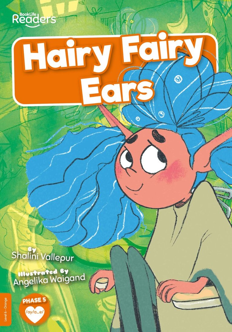 Hairy Fairy Ears (Non-Decodable)