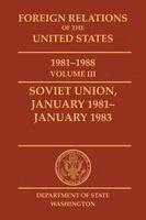 James Graham Wilson, State Dept Office of Historian, Adam M Howard - Foreign Relations of the United States, 1981-1988, Vol. III, Soviet Union, January 1981-January 1983, Häftad. Tillgänglighet: Lägg i varukorg