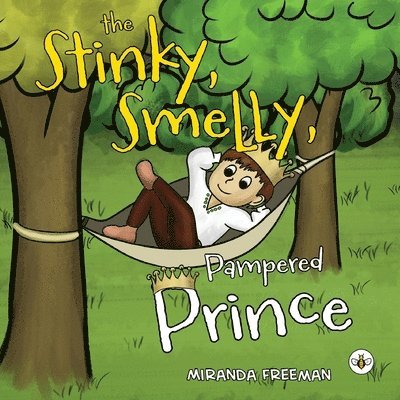 Miranda Freeman - Stinky, Smelly, Pampered Prince, Häftad