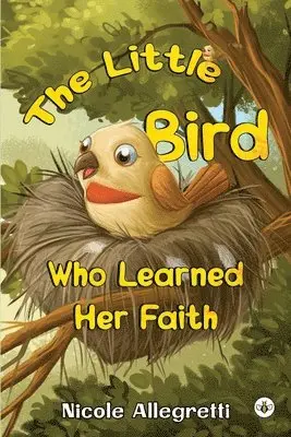 Nicole Allegretti - Little Bird Who Learned Her Faith, Häftad. Tillgänglighet: Lägg i varukorg