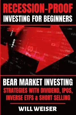 Will Weiser - Recession-Proof investing for beginners, Häftad. Tillgänglighet: Lägg i varukorg