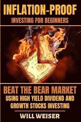 Will Weiser - Inflation-Proof Investing For Beginners, Häftad. Tillgänglighet: Lägg i varukorg